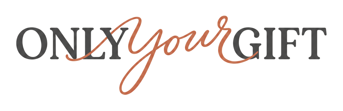 Onlyyourgift